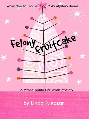 cover image of Felony Fruitcake